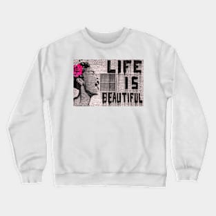 Banksy Life is Beautiful Crewneck Sweatshirt